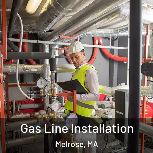  Gas Line Installation Melrose, MA