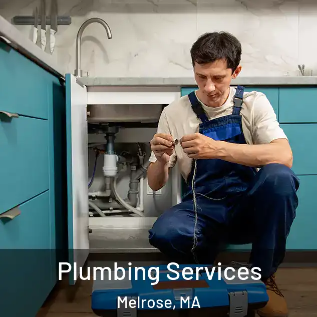 Plumbing Services Melrose, MA