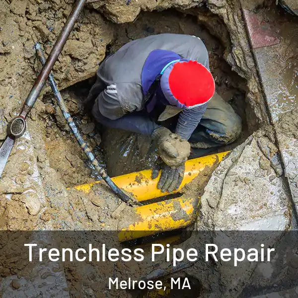  Trenchless Pipe Repair Melrose, MA
