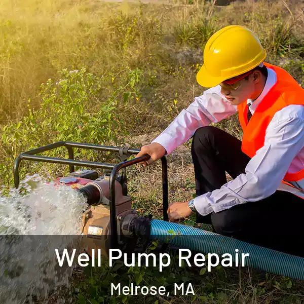  Well Pump Repair Melrose, MA
